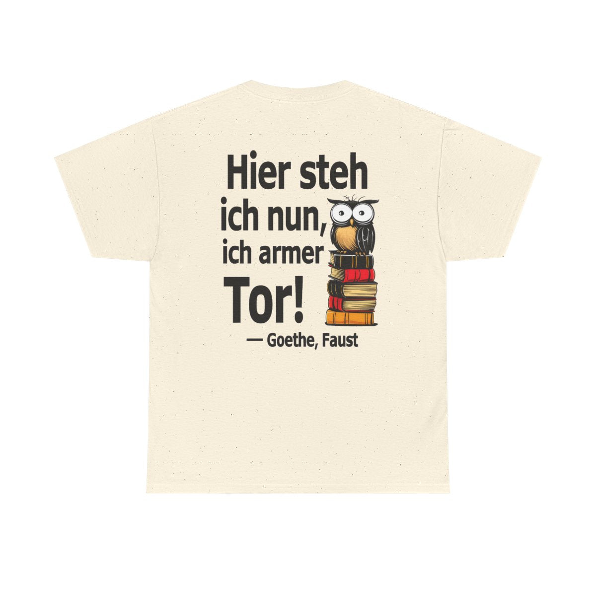 Unisex T-Shirt mit Zitat - Goethe - Ich armer Tor (Druck hinten) – back