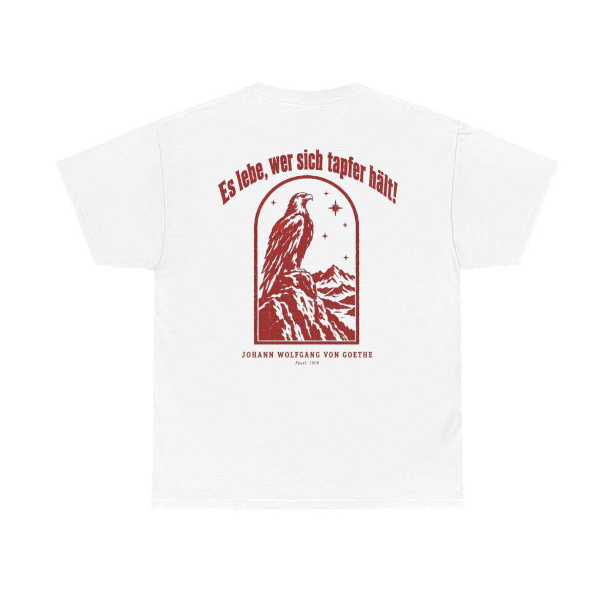 Unisex T-Shirt mit Zitat - Goethe - Es lebe, wer sich tapfer hält Vintage (Druck hinten) – back