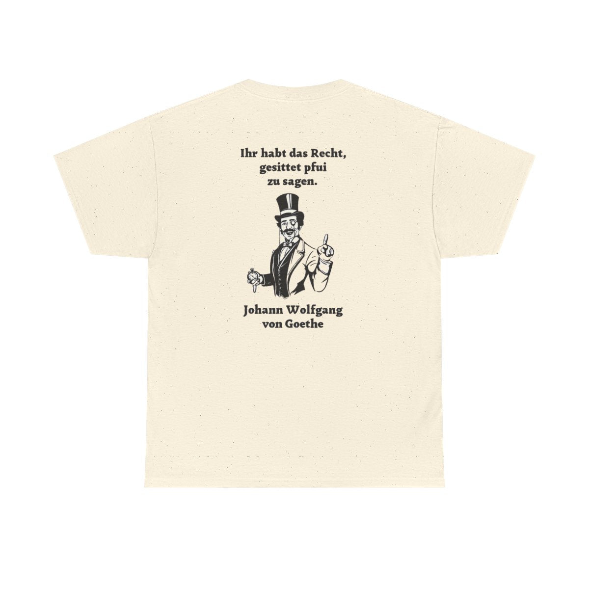Unisex T-Shirt mit Zitat - Goethe - Gesittet pfui sagen (Druck hinten) – back