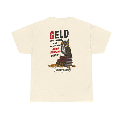 Unisex T-Shirt mit Zitat - Heine - Geld ist rund (Druck hinten) – back