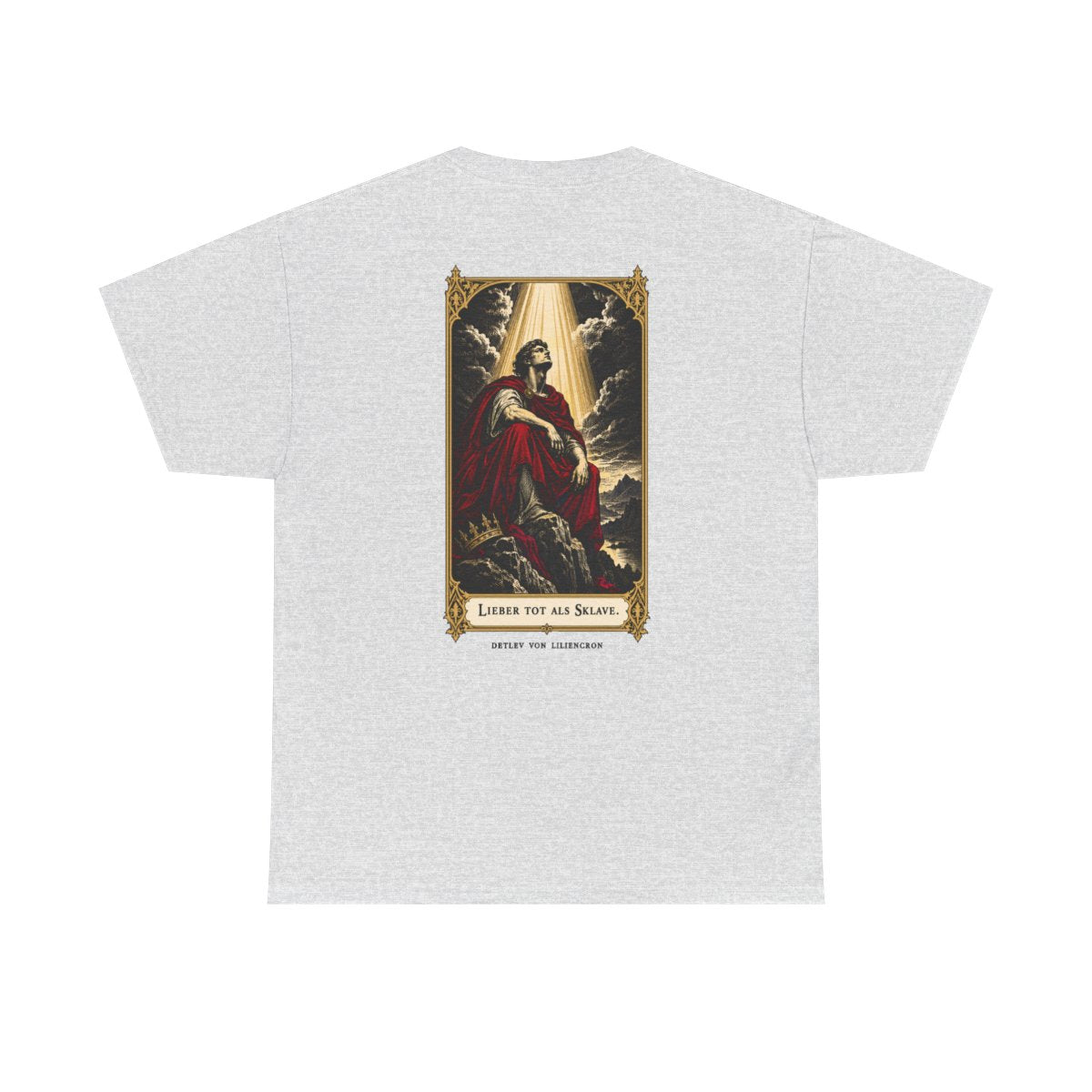 Unisex T-Shirt mit Zitat - Liliencron - Lieber tot als Sklave (Druck hinten) – back