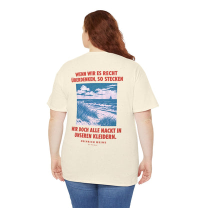 Unisex T-Shirt mit Zitat - Heine - Wenn wir es recht überdenken (Druck hinten) – person-5-back