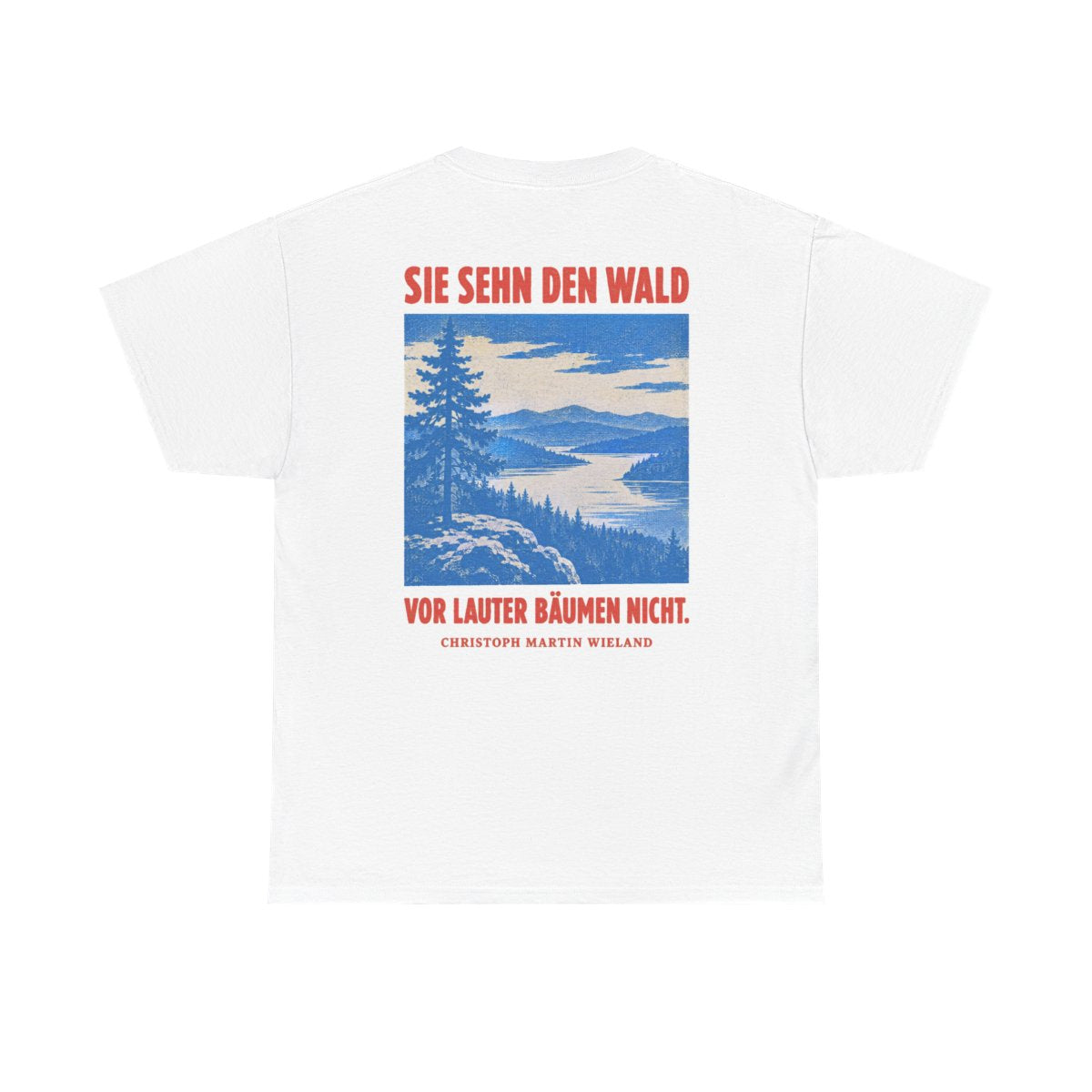 Unisex T-Shirt mit Zitat - Wieland - Sie sehn den Wald vor (Druck hinten) – back