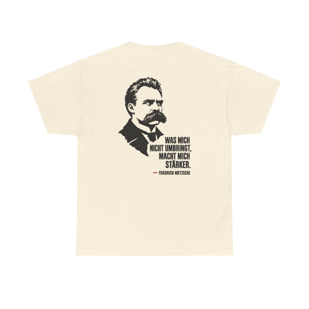 Unisex T-Shirt mit Zitat - Friedrich Nietzsche - Was mich nicht umbringt (Druck hinten) – back