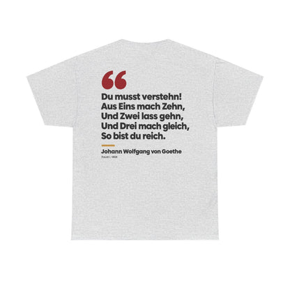 Unisex T-Shirt mit Zitat - Goethe - Du musst verstehn (Druck hinten) – back