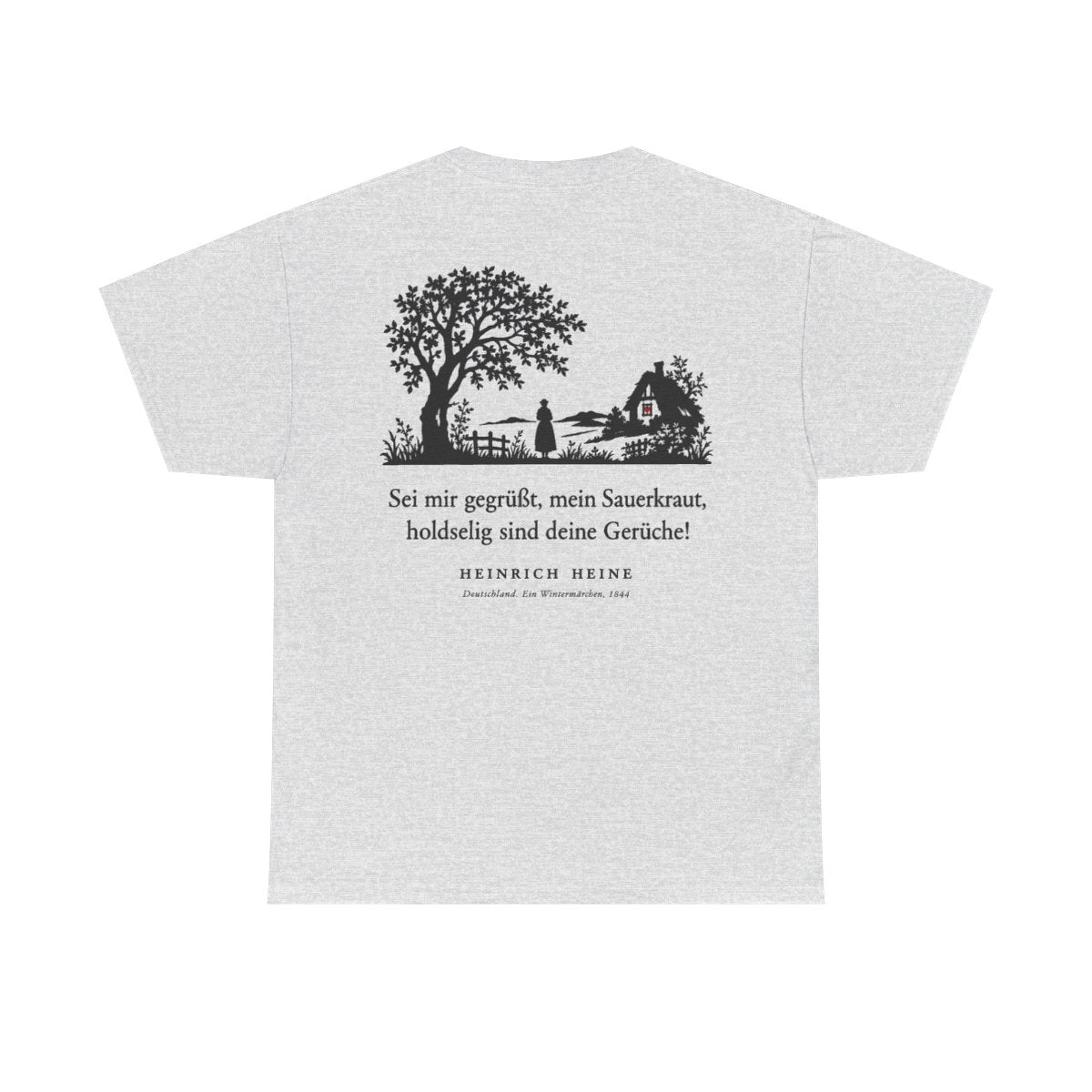 Unisex T-Shirt mit Zitat - Heine - Sei mir gegrüßt, mein Sauerkraut (Druck hinten) – back