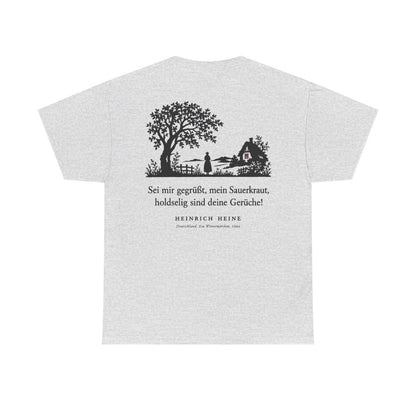 Unisex T-Shirt mit Zitat - Heine - Sei mir gegrüßt, mein Sauerkraut (Druck hinten) – back