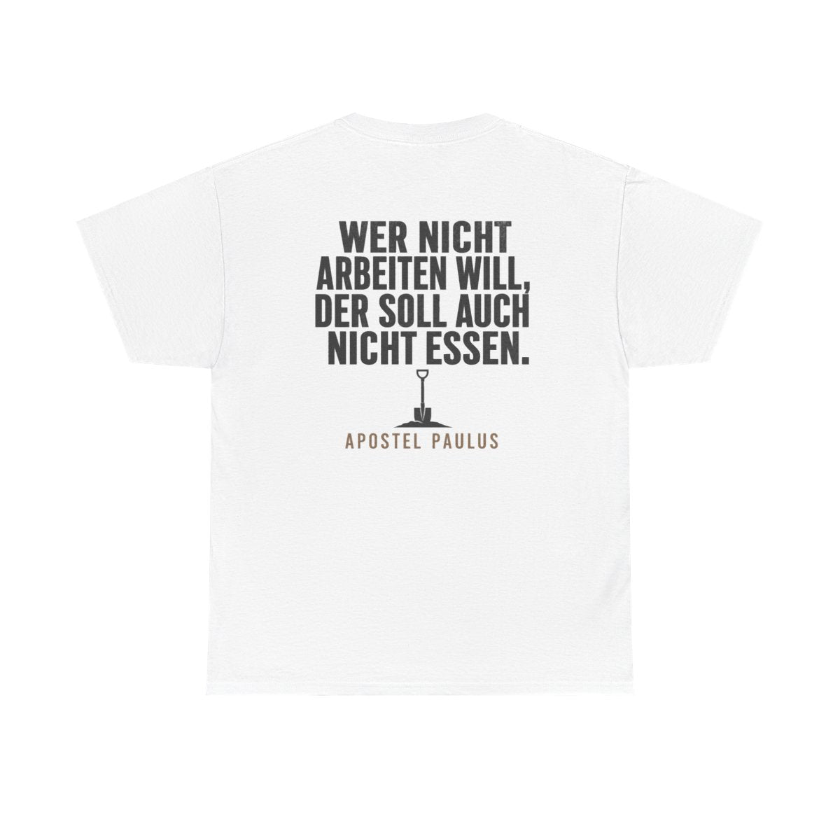 Unisex T-Shirt mit Zitat - Paulus - Wer nicht arbeiten will (Druck hinten) – back