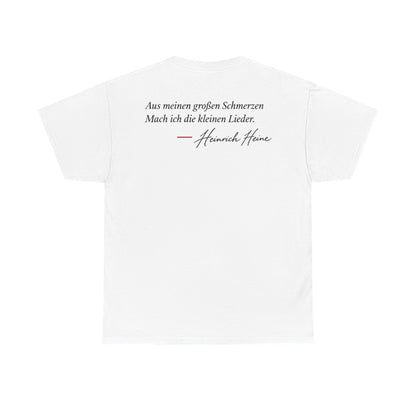 Unisex T-Shirt mit Zitat - Heine - Aus meinen großen Schmerzen (Druck hinten) – back