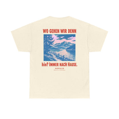 Unisex T-Shirt mit Zitat - Novalis - Wo gehen wir denn hin (Druck hinten) – back