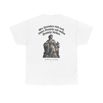 Unisex T-Shirt mit Zitat - Luther - Wir Deutschen sind noch immer Gravur (Druck hinten) – back