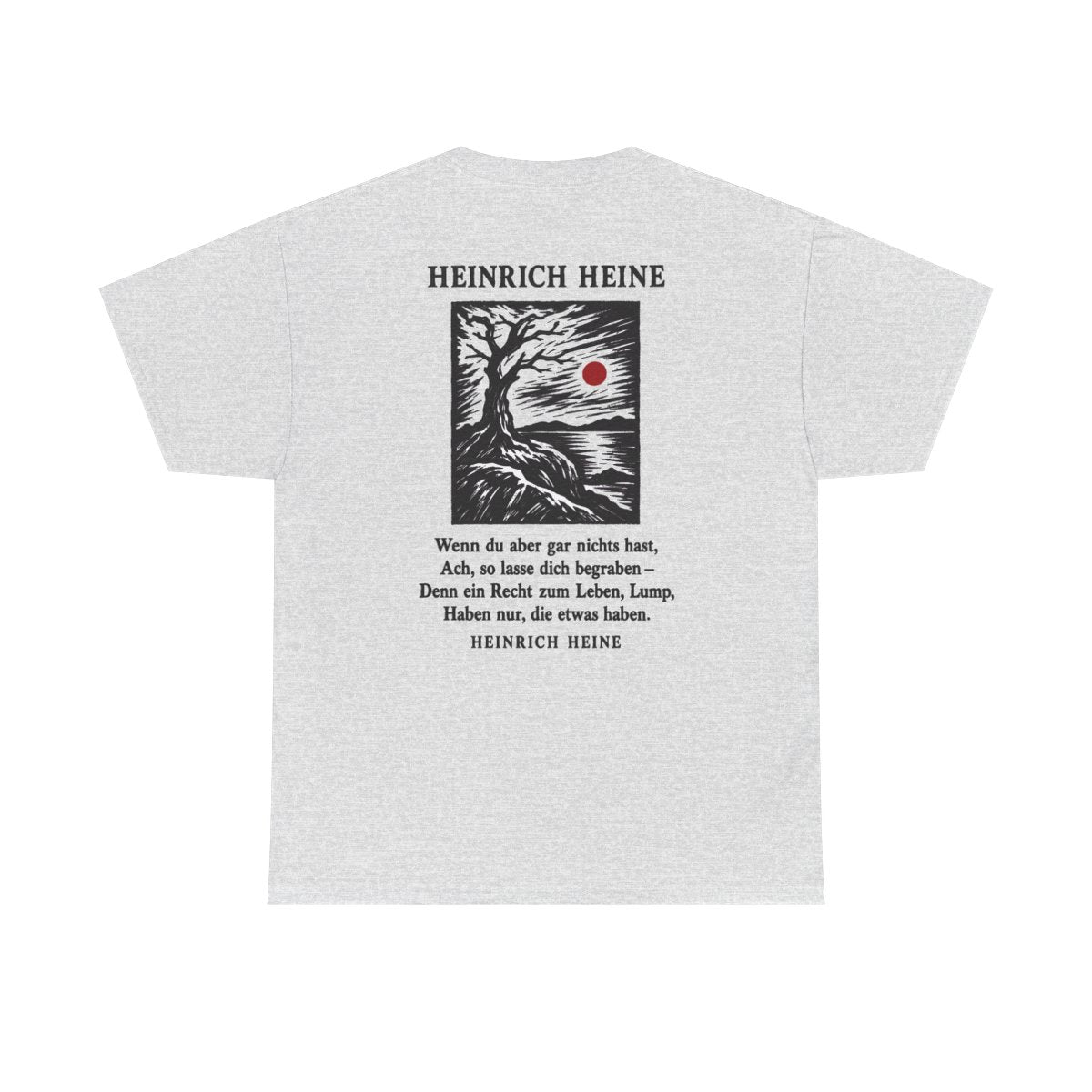 Unisex T-Shirt mit Zitat - Heine - Wenn du aber gar nichts hast (Druck hinten) – back