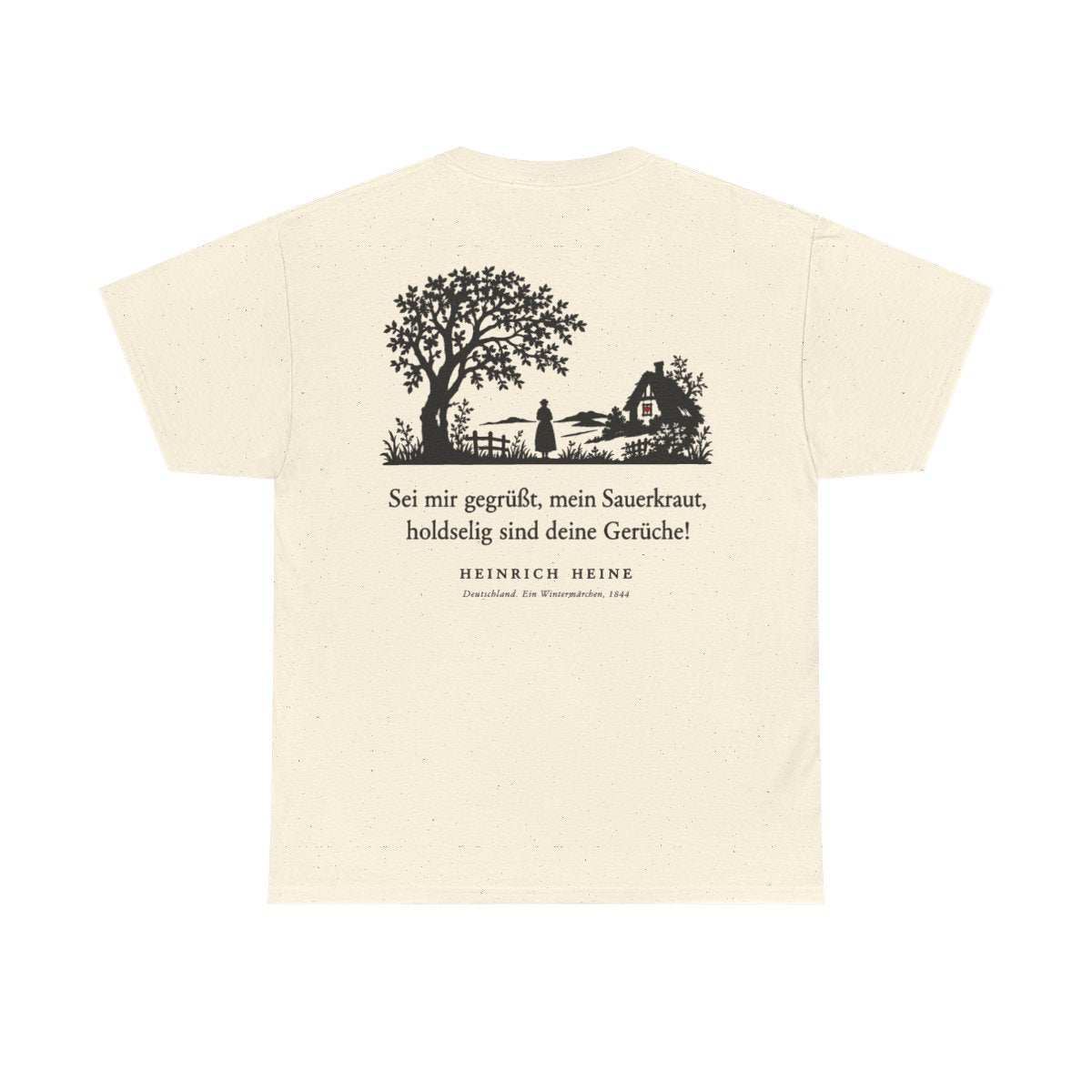 Unisex T-Shirt mit Zitat - Heine - Sei mir gegrüßt, mein Sauerkraut (Druck hinten) – back