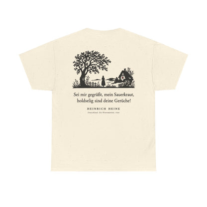 Unisex T-Shirt mit Zitat - Heine - Sei mir gegrüßt, mein Sauerkraut (Druck hinten) – back