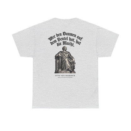 Unisex T-Shirt mit Zitat - Bismarck - Wer den Daumen (Druck hinten) – back
