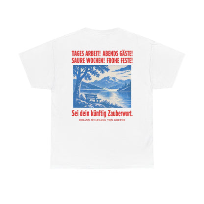 Unisex T-Shirt mit Zitat - Goethe - Tages Arbeit Plakat (Druck hinten) – back