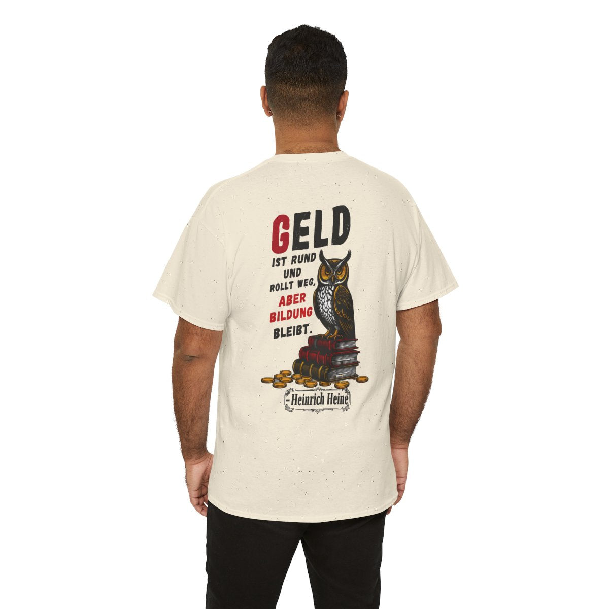 Unisex T-Shirt mit Zitat - Heine - Geld ist rund (Druck hinten) – person-6-back