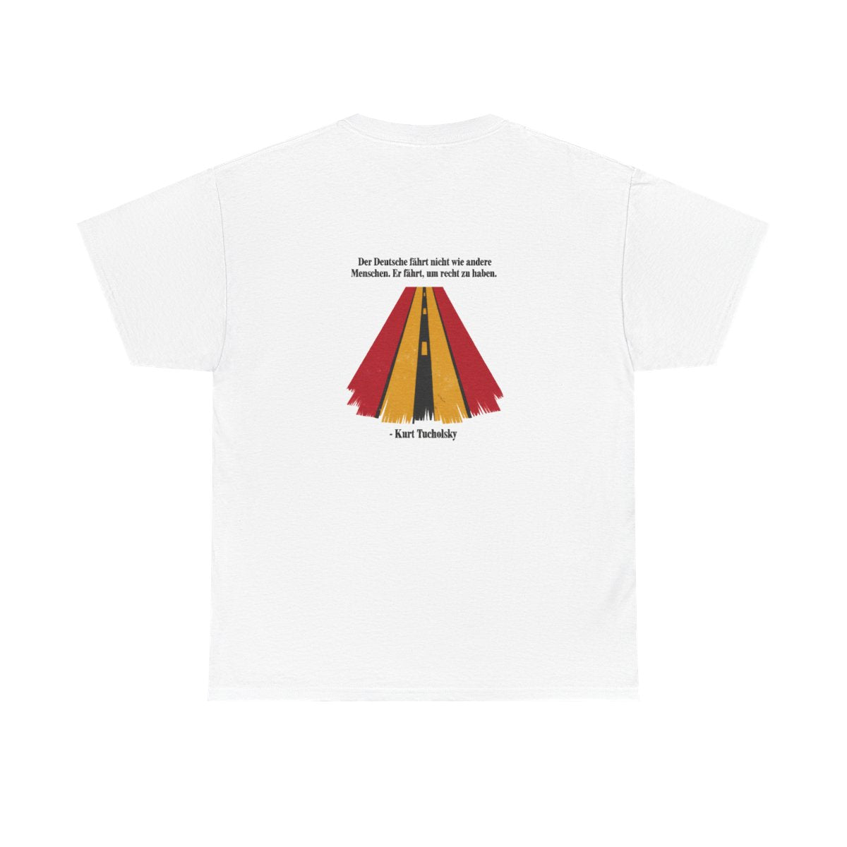 Unisex T-Shirt mit Zitat - Tucholsky - Fährt um recht zu haben (Druck hinten) – back