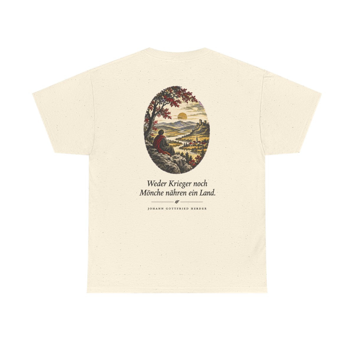 Unisex T-Shirt mit Zitat - Herder - Weder Krieger noch Mönche nähren ein Land (Druck hinten) – back