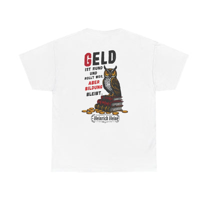 Unisex T-Shirt mit Zitat - Heine - Geld ist rund (Druck hinten) – back
