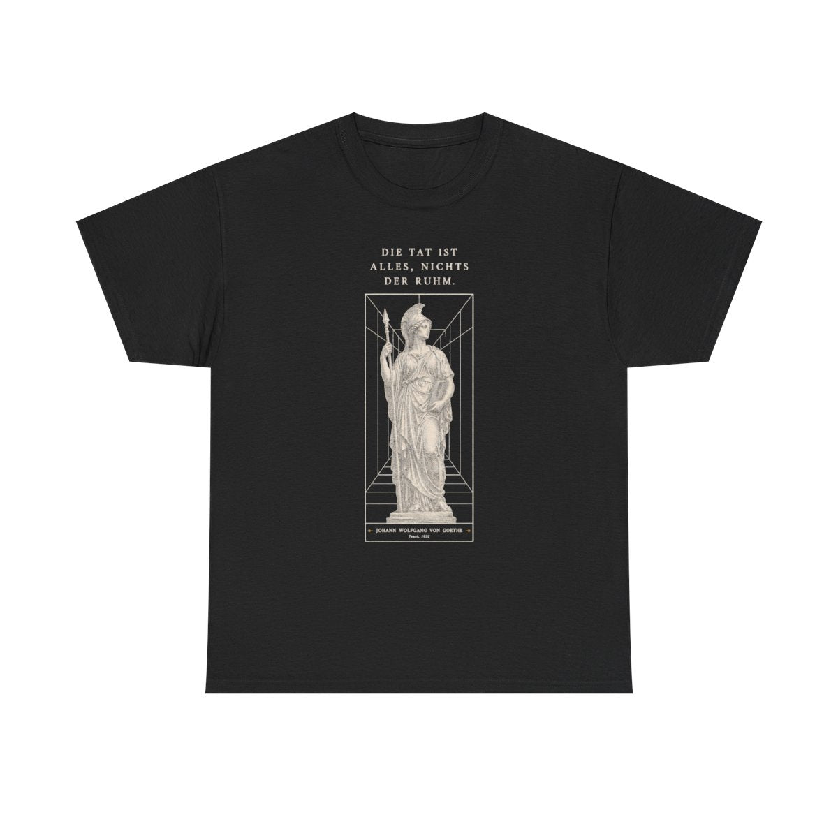 Unisex T-Shirt mit Zitat - Goethe - Die Tat ist alles, nichts der Ruhm – front