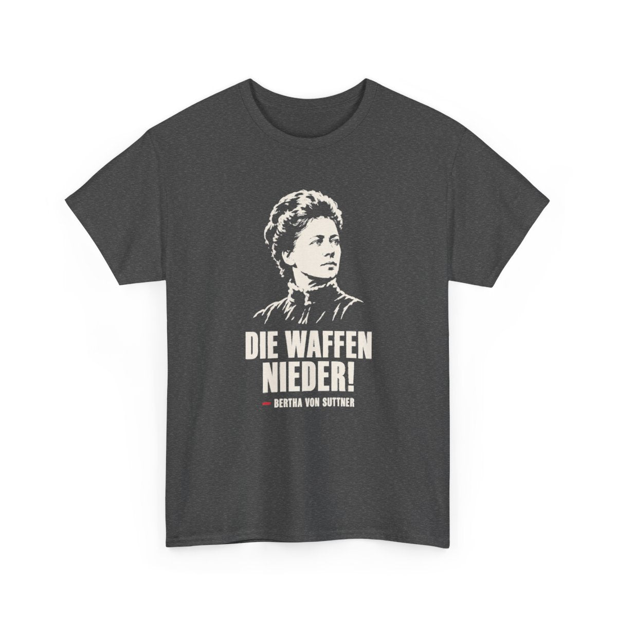 Unisex T-Shirt mit Zitat - Bertha von Suttner - Die Waffen nieder – front-2