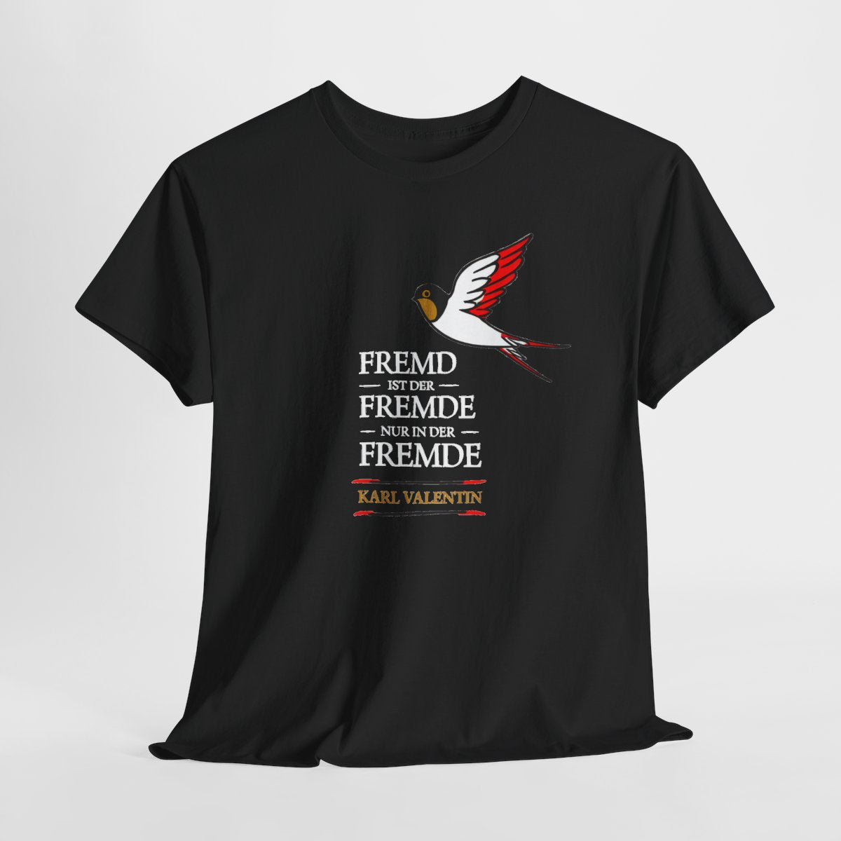 Unisex T-Shirt mit Zitat - Valentin - Fremd ist der Fremde – hanging-1