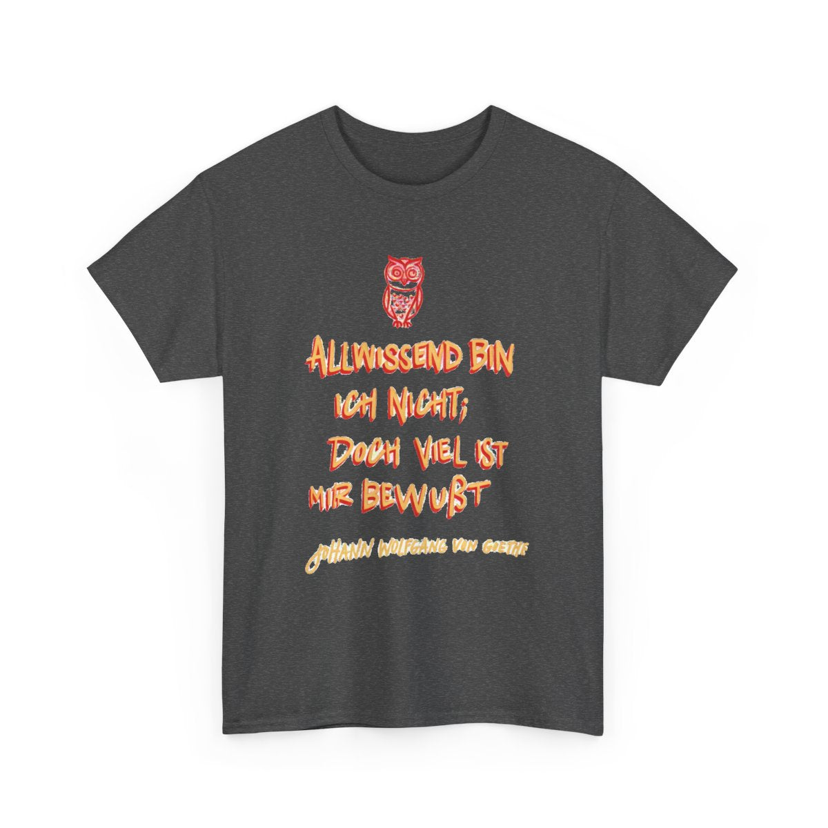 Unisex T-Shirt mit Zitat - Goethe - Allwissend bin ich nicht – front-2