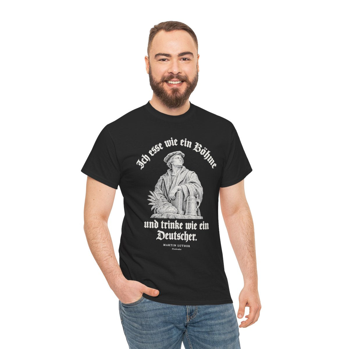 Unisex T-Shirt mit Zitat - Luther - Ich esse wie ein Böhme Gravur – person-3