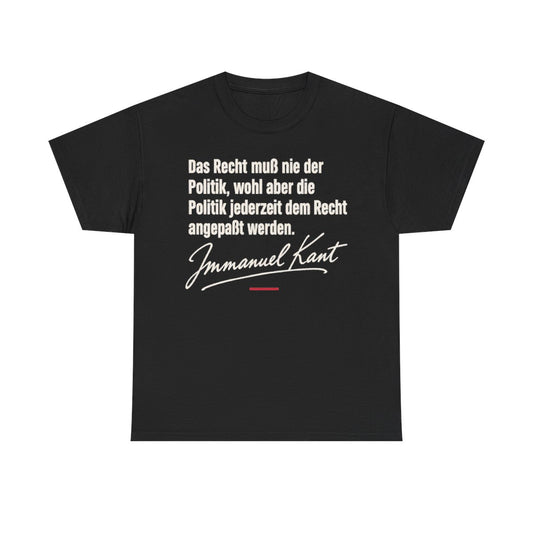 Unisex T-Shirt mit Zitat - Kant - Das Recht muß nie Signatur – front