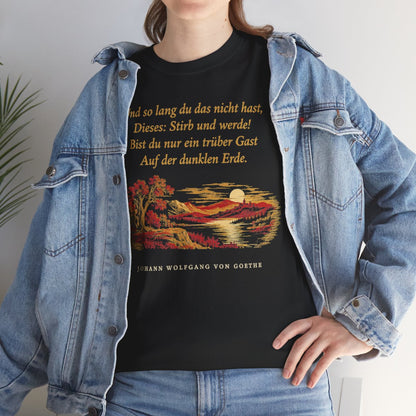 Unisex T-Shirt mit Zitat - Goethe - Und so lang du das nicht hast – lifestyle