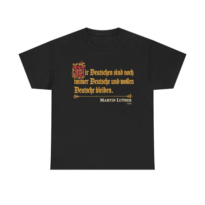 Unisex T-Shirt mit Zitat - Luther - Wir Deutschen sind noch immer Fraktur – front