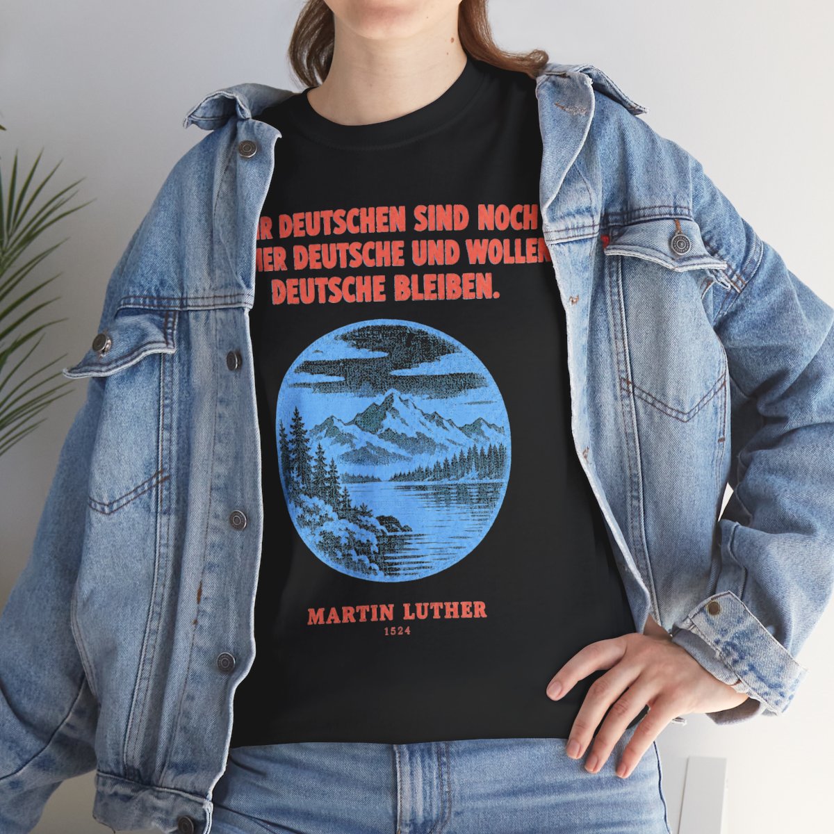 Unisex T-Shirt mit Zitat - Luther - Wir Deutschen sind noch immer – lifestyle