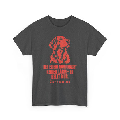 Unisex T-Shirt mit Zitat - Tucholsky - Der eigene Hund macht keinen – front-2