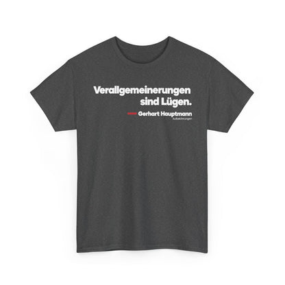 Unisex T-Shirt mit Zitat - Hauptmann - Verallgemeinerungen sind Lügen – front-2