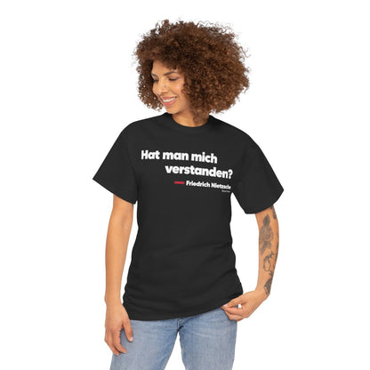 Unisex T-Shirt mit Zitat - Nietzsche - Hat man mich verstanden – person-1