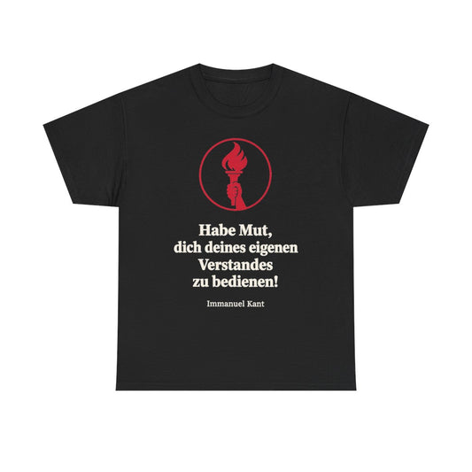 Unisex T-Shirt mit Zitat - Kant - Habe Mut Fackel – front