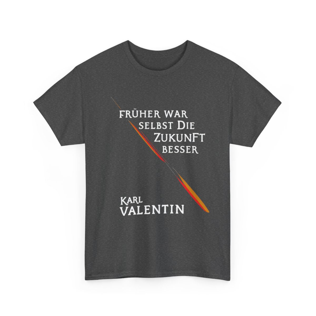 Unisex T-Shirt mit Zitat - Valentin - Früher war selbst die Zukunft besser – front-2