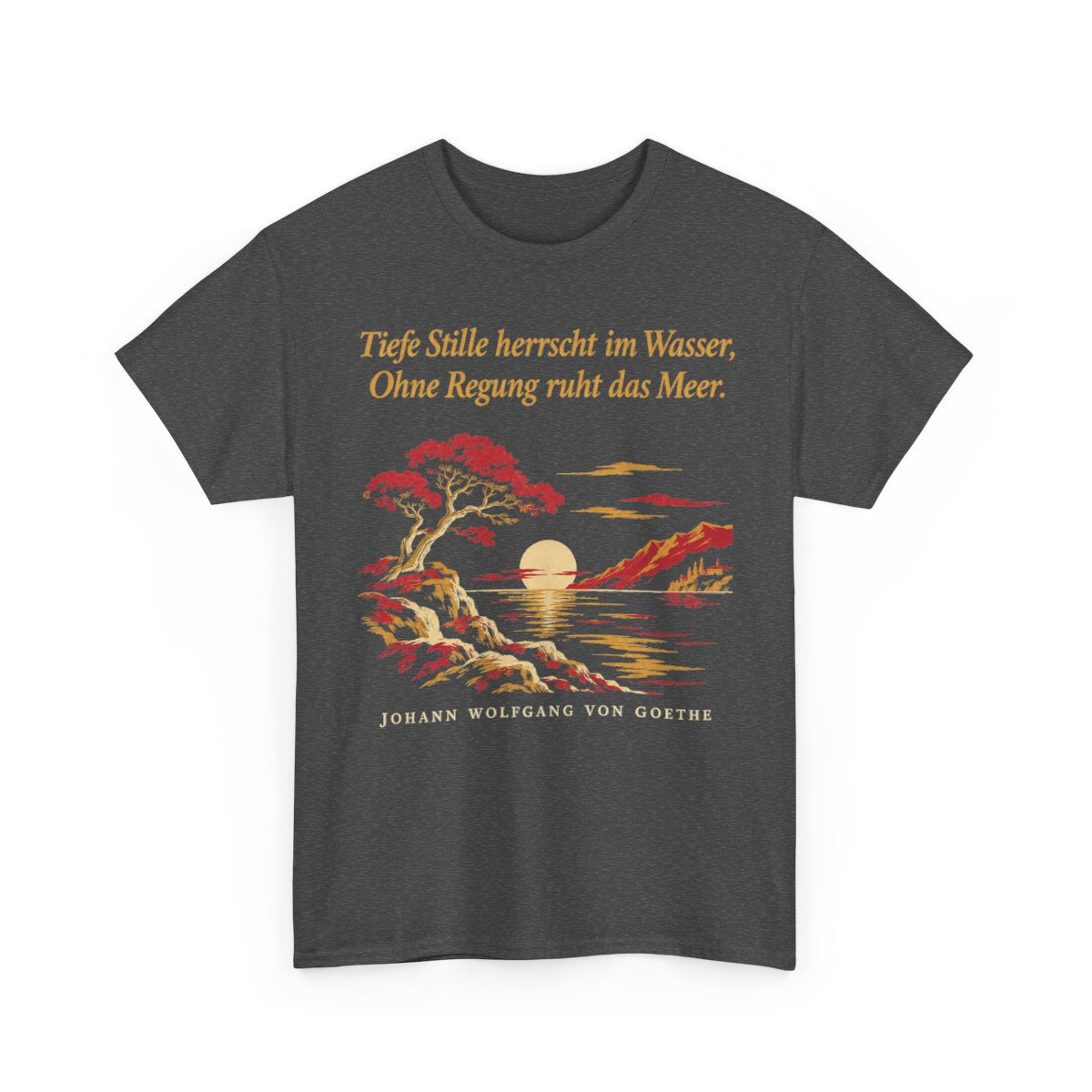 Unisex T-Shirt mit Zitat - Goethe - Tiefe Stille herrscht im Wasser – front-2
