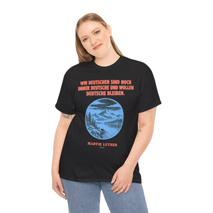 Unisex T-Shirt mit Zitat - Luther - Wir Deutschen sind noch immer – person-2