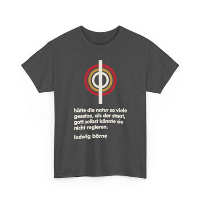 Unisex T-Shirt mit Zitat - Börne - Hätte die Natur so viele Bauhaus – front-2