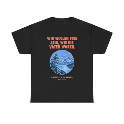 Unisex T-Shirt mit Zitat - Schiller - Wir wollen frei sein – front