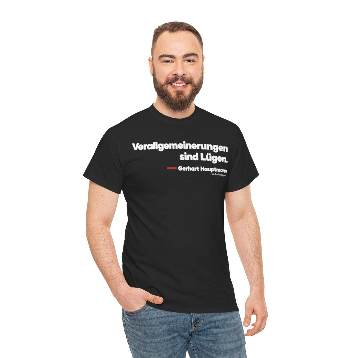Unisex T-Shirt mit Zitat - Hauptmann - Verallgemeinerungen sind Lügen – person-3