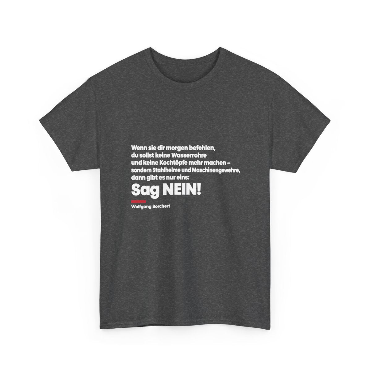 Unisex T-Shirt mit Zitat - Borchert - Sag Nein – front-2