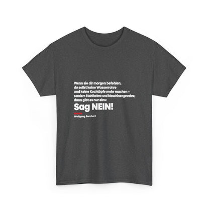 Unisex T-Shirt mit Zitat - Borchert - Sag Nein – front-2