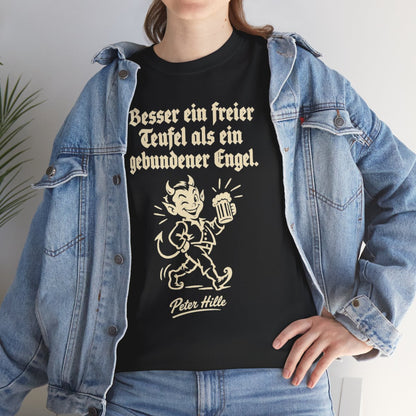 Unisex T-Shirt mit Zitat - Hille - Besser ein freier Teufel – lifestyle
