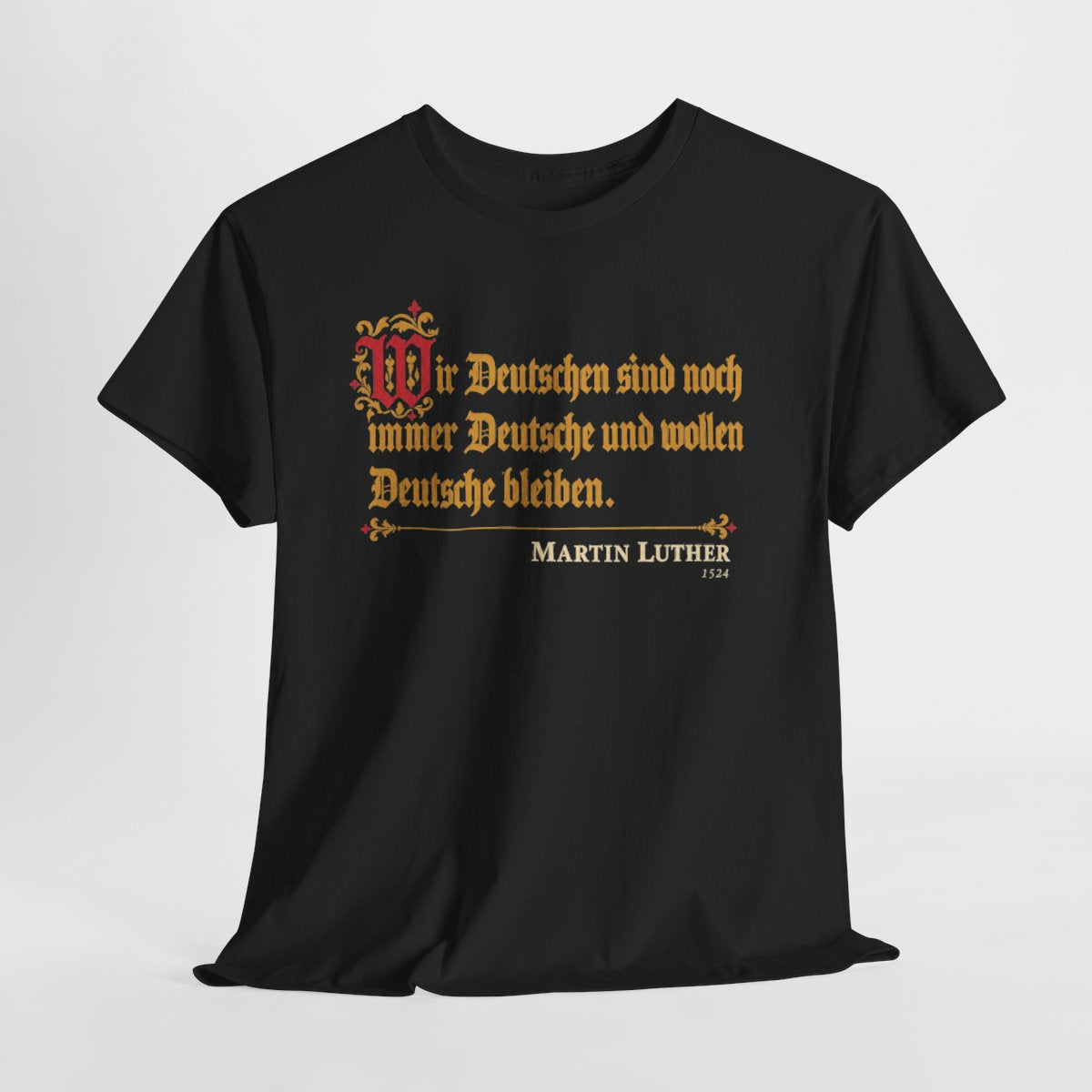 Unisex T-Shirt mit Zitat - Luther - Wir Deutschen sind noch immer Fraktur – hanging-1