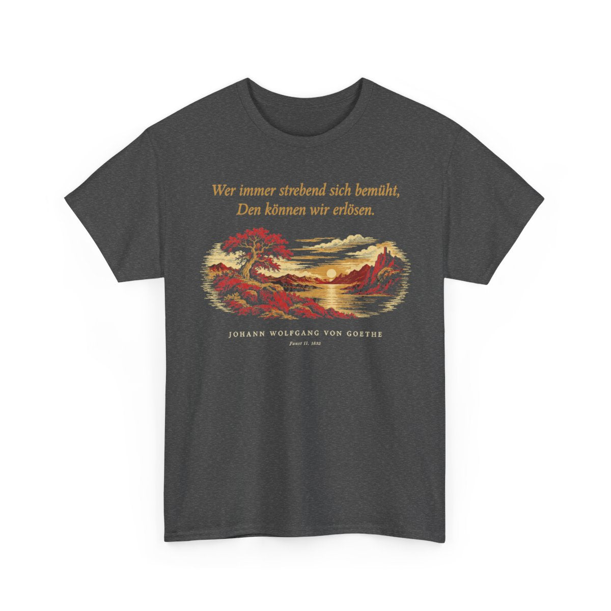 Unisex T-Shirt mit Zitat - Goethe - Wer immer strebend sich bemüht – front-2