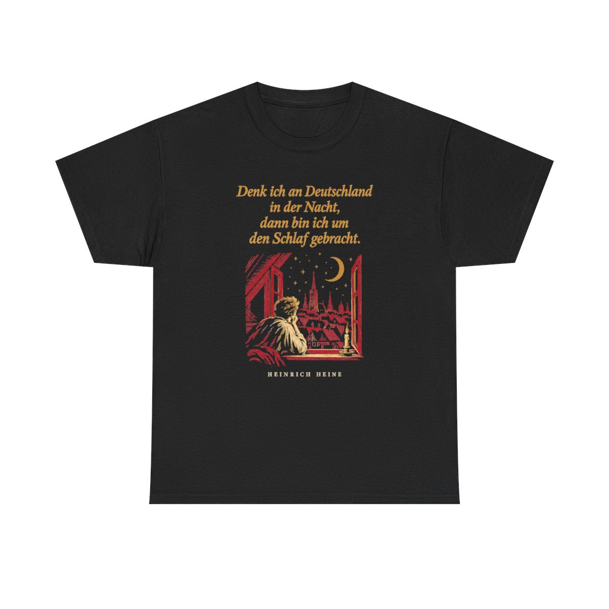 Unisex T-Shirt mit Zitat - Heine - Denk ich an Deutschland Nachtfenster – front