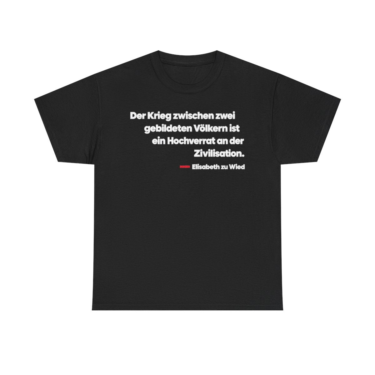 Unisex T-Shirt mit Zitat - Wied - Der Krieg zwischen zwei gebildeten – front
